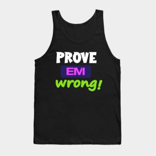 Prove Em Wrong Tank Top